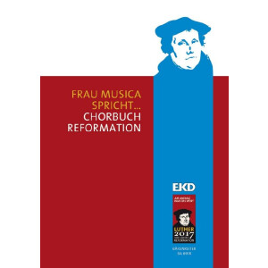 Frau Musica spricht - Chorbuch Reformation