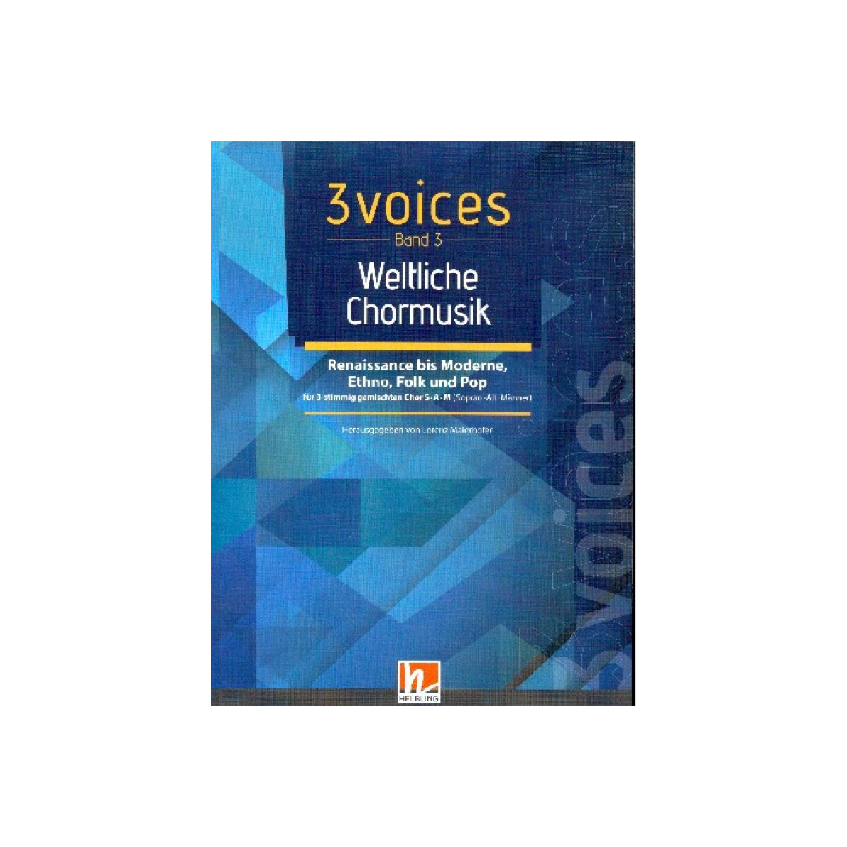 3 Voices Band 3 - Weltliche Chormusik