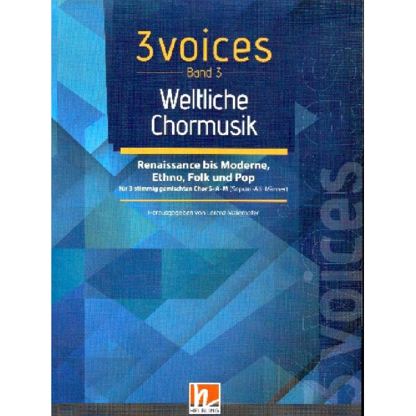 3 Voices Band 3 - Weltliche Chormusik