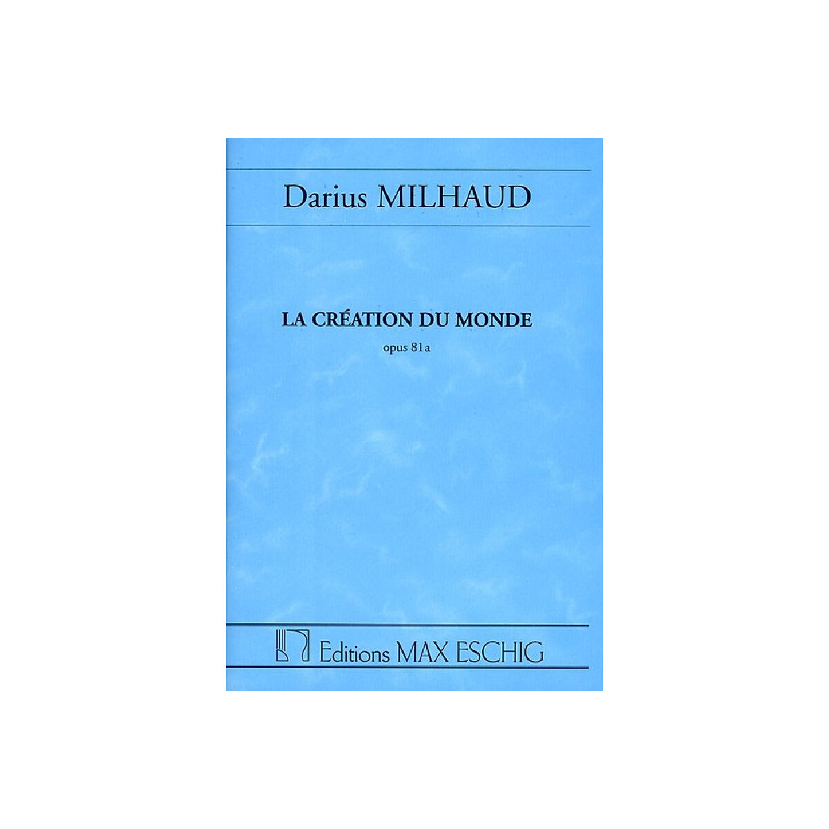 La creation du monde op.81a