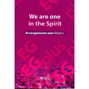 We are one in the Spirit - Arrangements zum EGplus