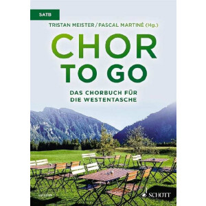 Chor to go - das Chorbuch f&uuml;r die Westentasche