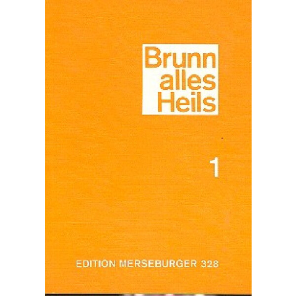 Brunn alles Heils Band 1