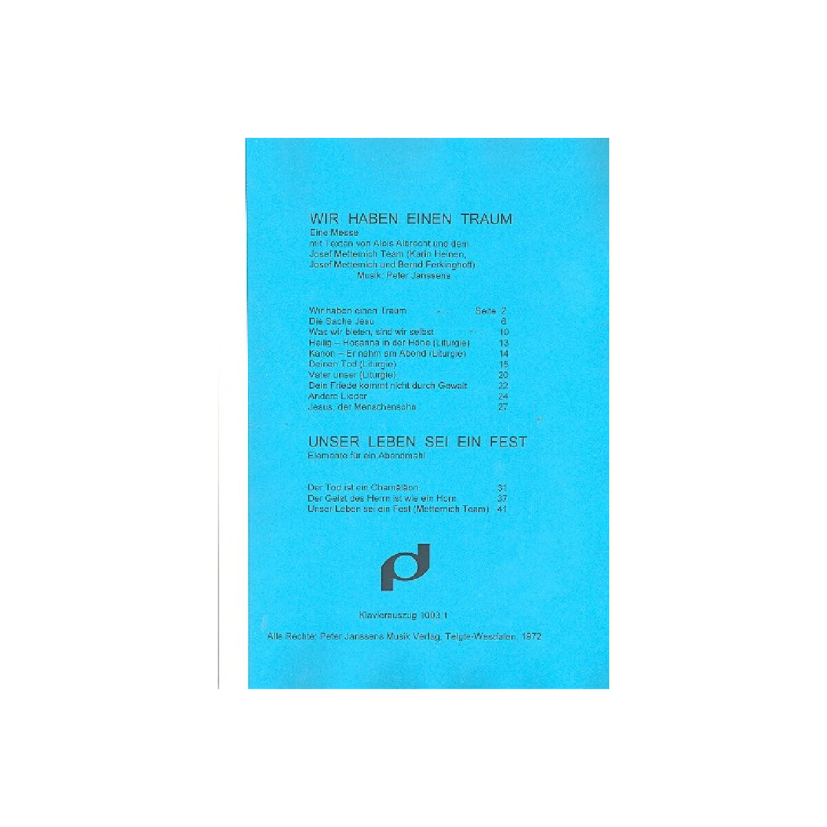 Wir haben einen Traum und Unser Leben sei ein Fest