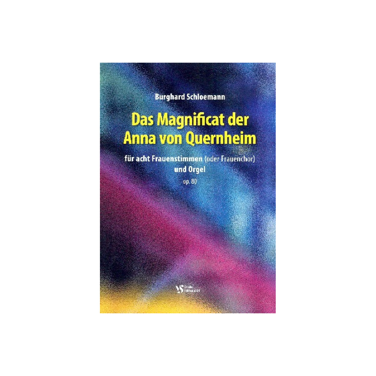 Das magnificat der Anna von Quernheim op.80