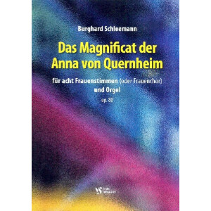 Das magnificat der Anna von Quernheim op.80