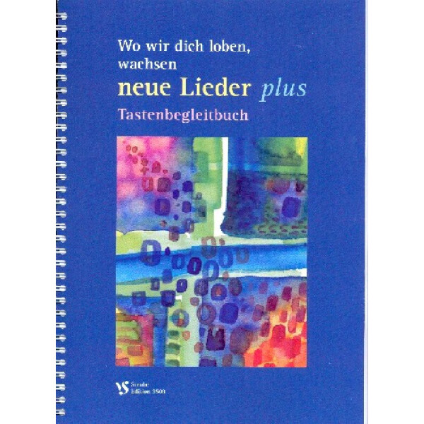 Wo wir dich loben wachsen neue Lieder plus
