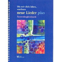 Wo wir dich loben wachsen neue Lieder plus