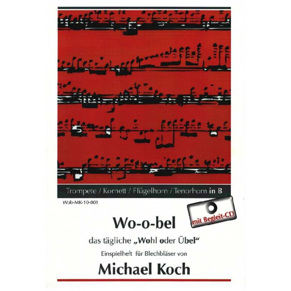Wo-o-bel das tägliche Wohl oder Übel (+CD)