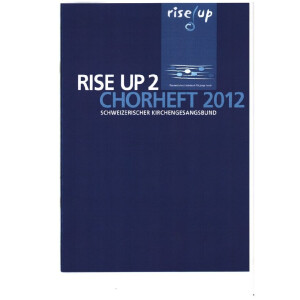 Chorheft 2012 - Rise up 2