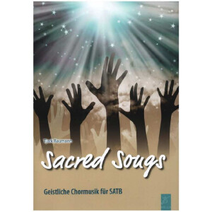 Sacred Songs - Geistliche Chormusik