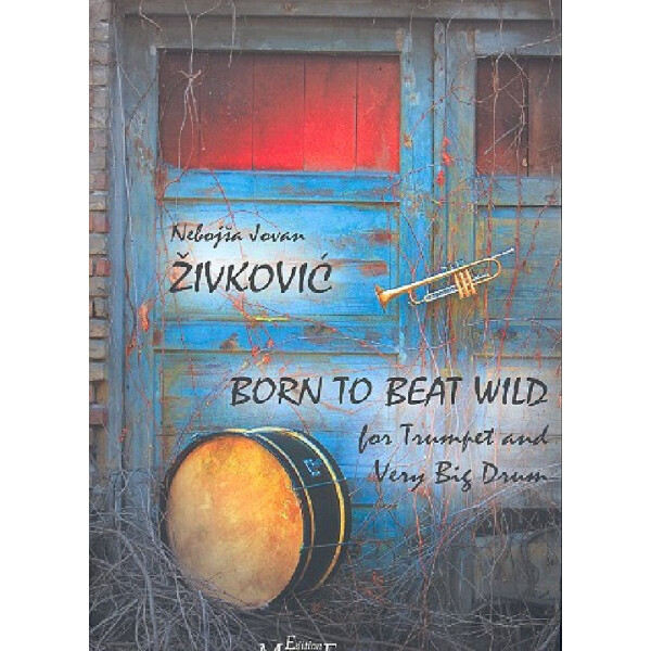 Born to beat wild op.30 für Trompete