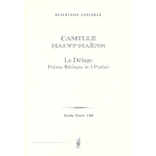 Le déluge op.45 für Soli, gem Chor