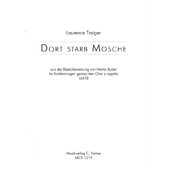 Dort starb Mosche für gem Chor (SSATB)