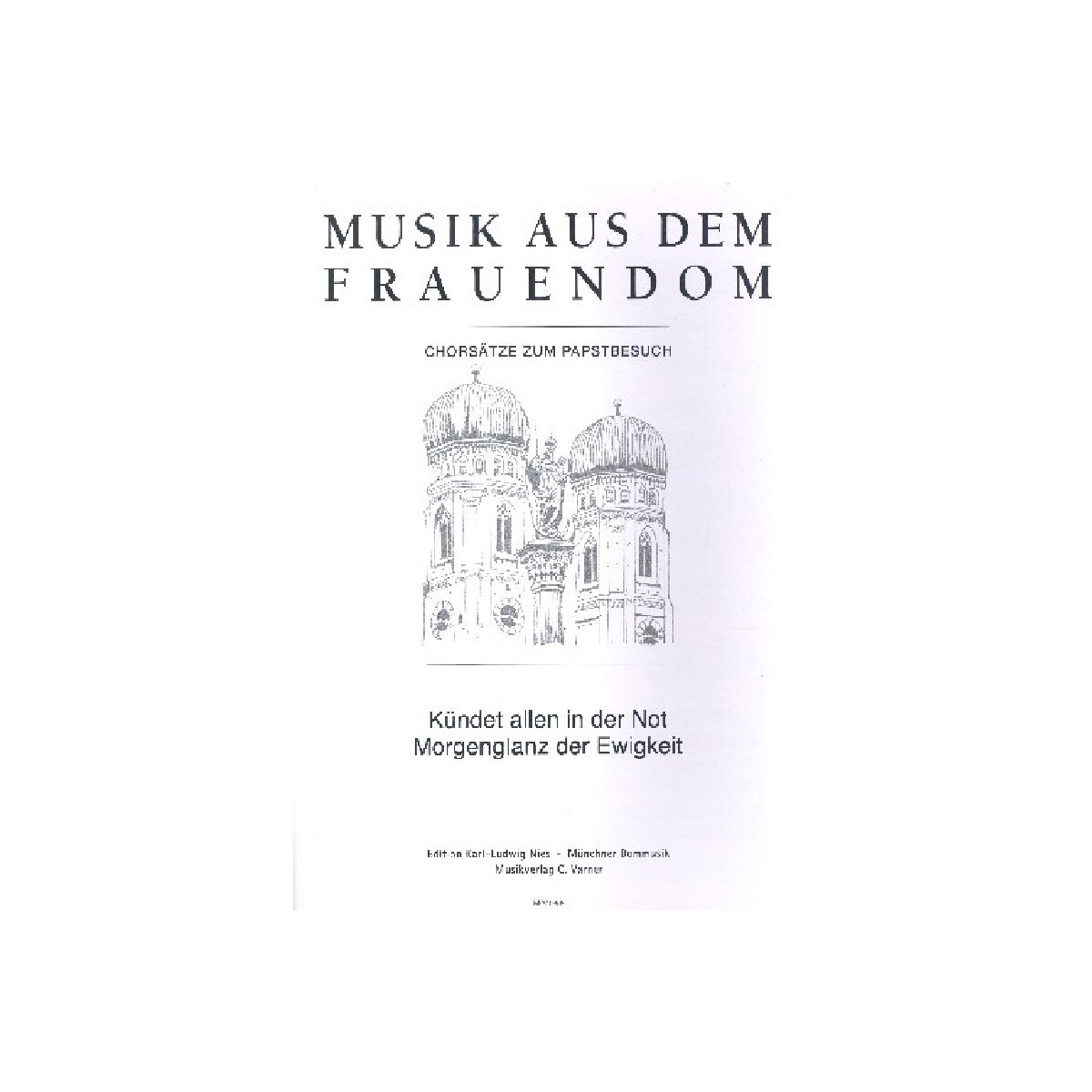 K&uuml;ndet allen in der Not  und  Morgenglanz in...