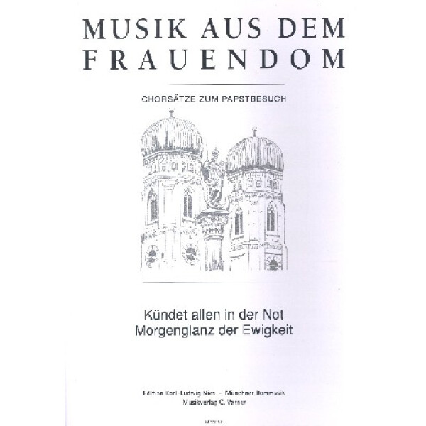 Kündet allen in der Not  und  Morgenglanz in Ewigkeit