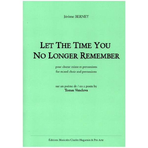 Let the time you no longer remember