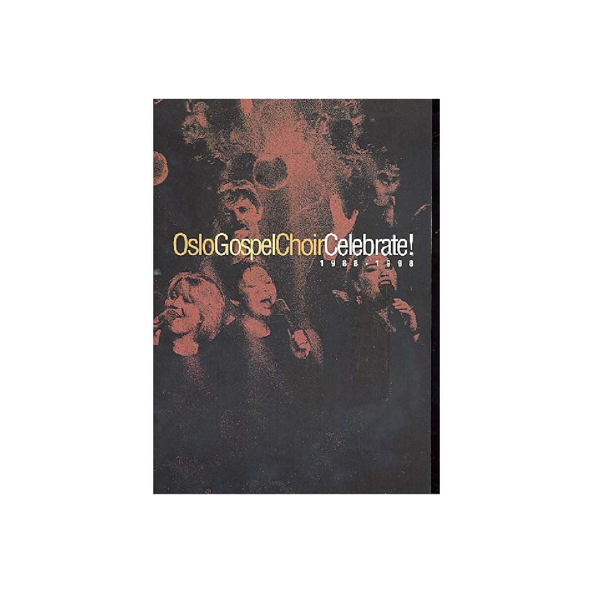 Celebrate Oslo Gospel Choir 1988-1998