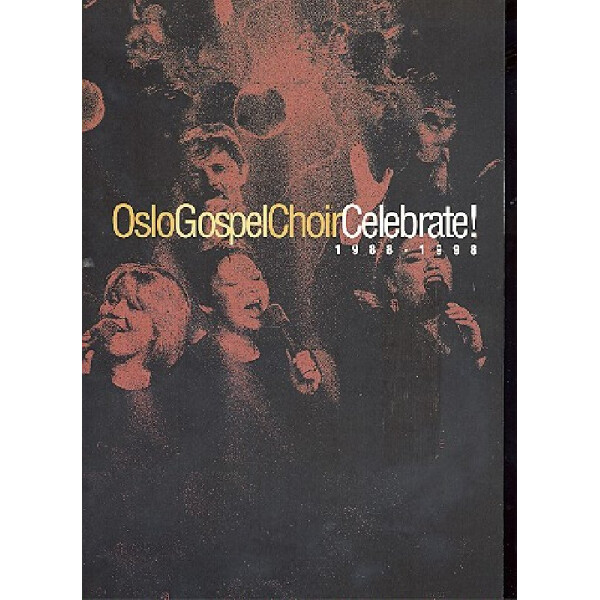 Celebrate Oslo Gospel Choir 1988-1998