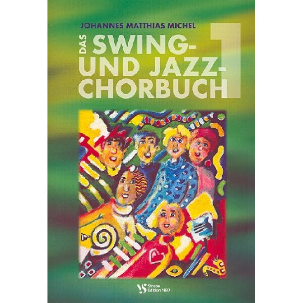 Das Swing- und Jazz-Chorbuch Band 1