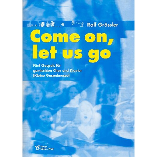 Come on let us go 5 Gospels