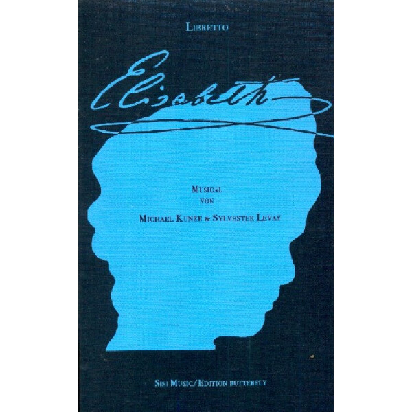 Elisabeth Libretto der Originalfassung Wien 1992