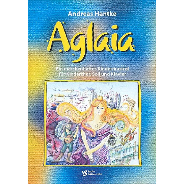 Aglaia - Ein märchenhaftes Kindermusical