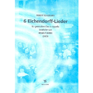 6 Eichendorff-Lieder für gem Chor a cappella
