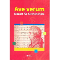 Ave verum - Mozart für Kirchenchöre