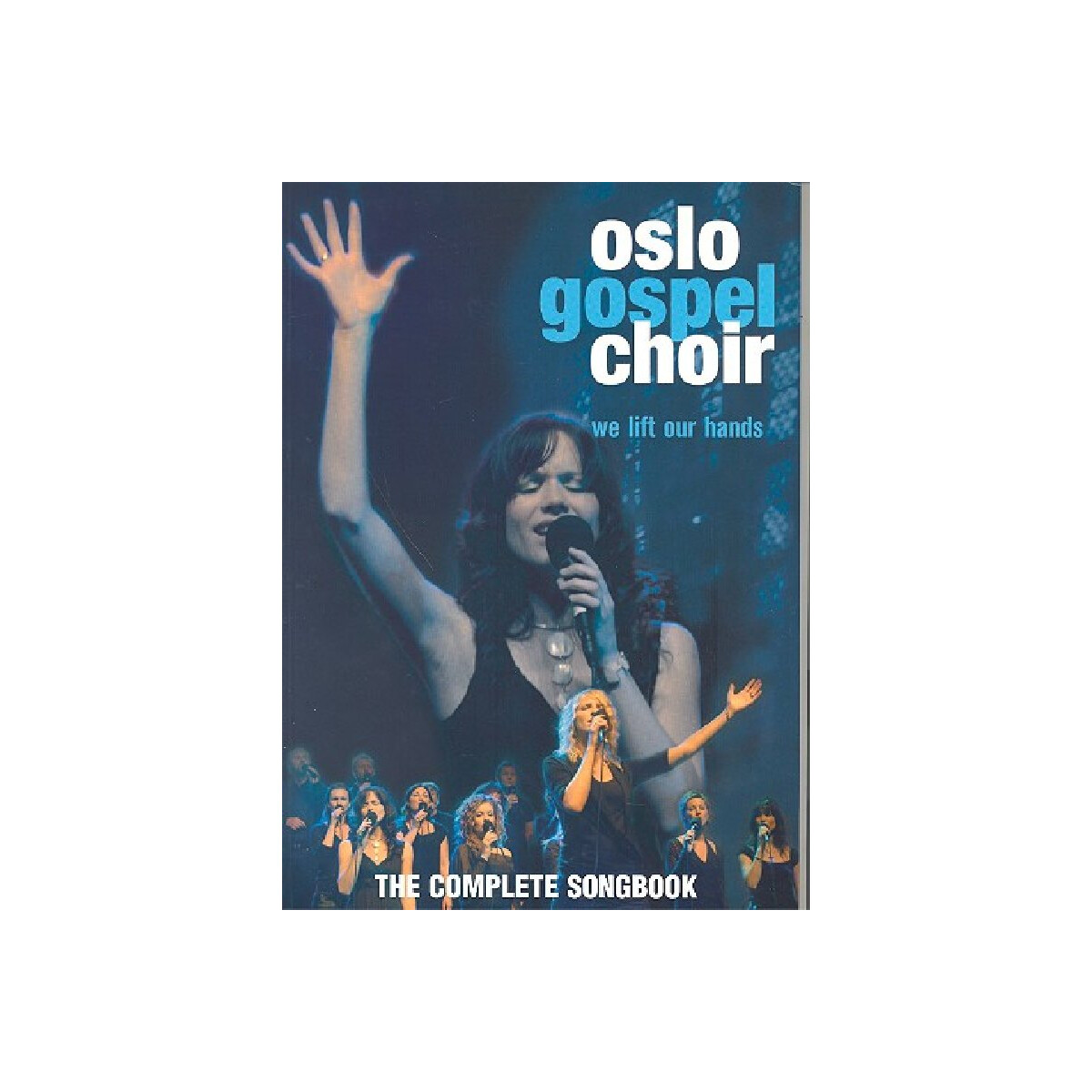 Oslo Gospel Choir We lift our hands