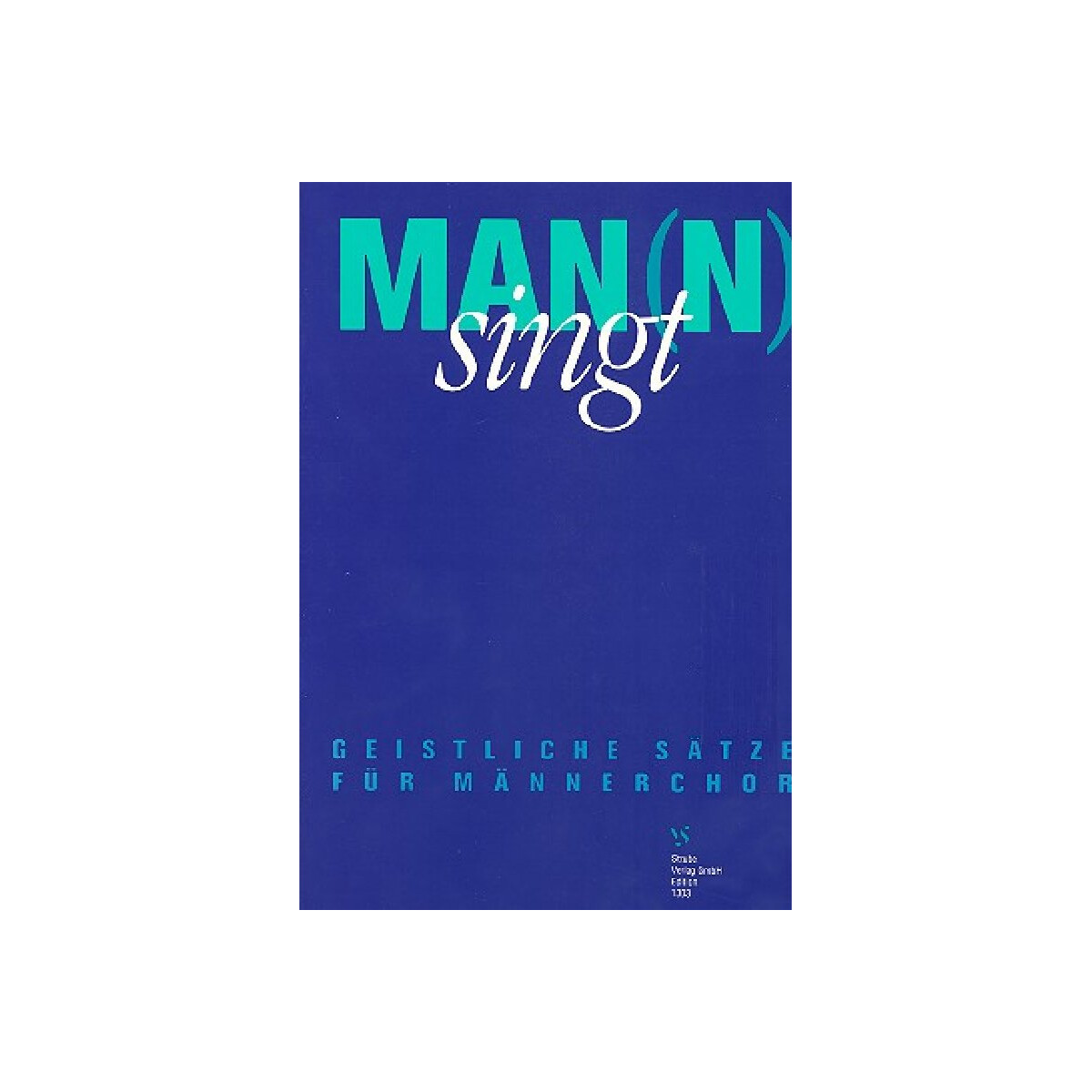 Man(n) singt Geistliche Sätze