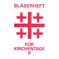 Bläserheft für Kirchentage Band 2